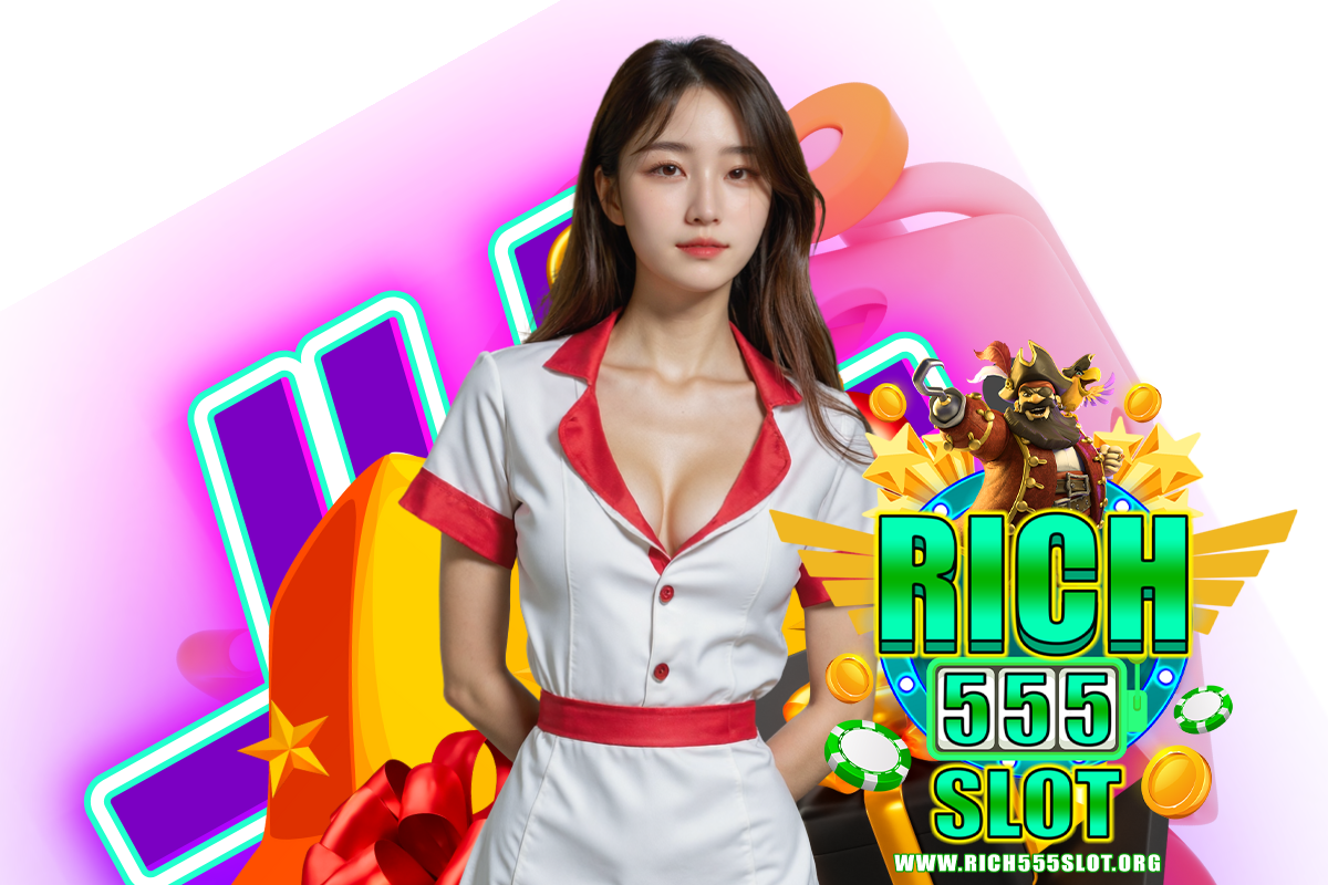 rich555 slot สมัคร